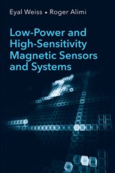 Book cover: Low-Power and High-Sensitivity Magnetic Sensors and Systems, by Eyal Weiss (preview)