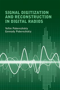 Book cover: Signal Digitization and Reconstruction in Digital Radios, by Yefim Poberezhskiy (preview)