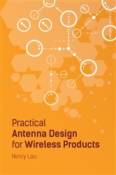 Book cover: Practical Antenna Design for Wireless Products, by Henry Lau (preview)