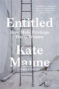 Book cover: Entitled, by Kate Manne (preview)