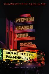Book cover: Night of the Mannequins, by Stephen Graham Jones (preview)