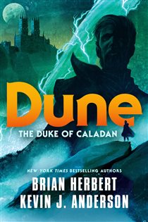 Book cover: Dune: The Duke of Caladan (Book 1 of The Caladan Trilogy) by Brian Herbert (preview)