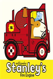 Book cover: Stanley's Fire Engine, by William Bee (preview)