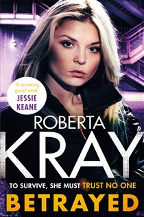 Book cover: Betrayed, by Roberta Kray (preview)
