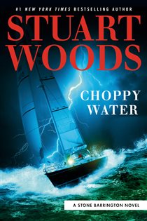 Book cover: Choppy Water (Book 54 of A Stone Barrington Novel) by Stuart Woods (preview)