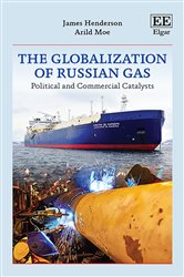 The Globalization of Russian Gas: Political and Commercial Catalysts