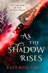 Book cover: As the Shadow Rises, by Katy Rose Pool (preview)