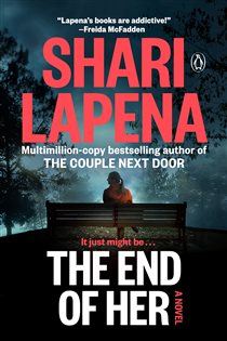 Book cover: The End of Her, by Shari Lapena (preview)