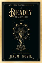 Book cover: A Deadly Education (Book 1 of The Scholomance) by Naomi Novik (preview)