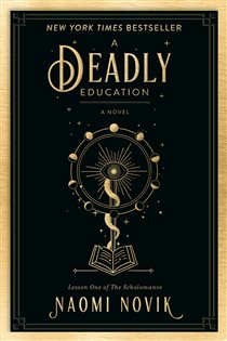 Book cover: A Deadly Education (Book 1 of The Scholomance) by Naomi Novik (preview)