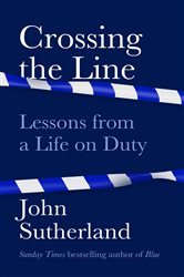 Book cover: Crossing the Line, by John Sutherland (preview)