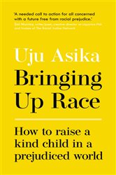 Book cover: Bringing Up Race, by Uju Asika (preview)