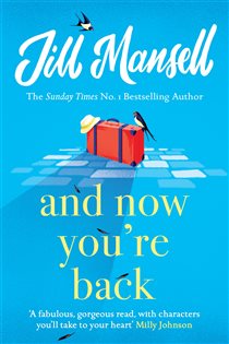 Book cover: And Now You're Back, by Jill Mansell (preview)
