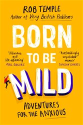 Born to be Mild: Adventures for the Anxious