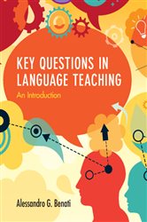 Book cover: Key Questions in Language Teaching, by Alessandro G. Benati (preview)