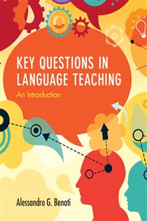 Book cover: Key Questions in Language Teaching, by Alessandro G. Benati (preview)