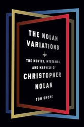 Book cover: The Nolan Variations, by Tom Shone (preview)