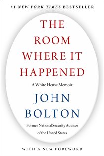 Book cover: The Room Where It Happened, by John Bolton (preview)