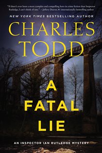Book cover: A Fatal Lie (Book 23 of Inspector Ian Rutledge Mysteries) by Charles Todd (preview)