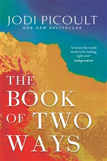 Book cover: The Book of Two Ways: The stunning bestseller about life, death and missed opportunities, by Jodi Picoult (preview)