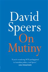 Book cover: On Mutiny, by David Speers (preview)