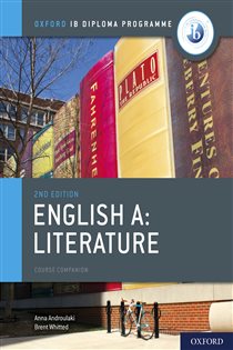Book cover: Oxford IB Diploma Programme: English A: Literature Course Companion, by Anna Androulakis (preview)