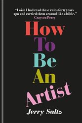 Book cover: How to Be an Artist, by Jerry Saltz (preview)