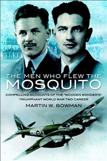 Book cover: The Men Who Flew the Mosquito, by Martin W. Bowman (preview)