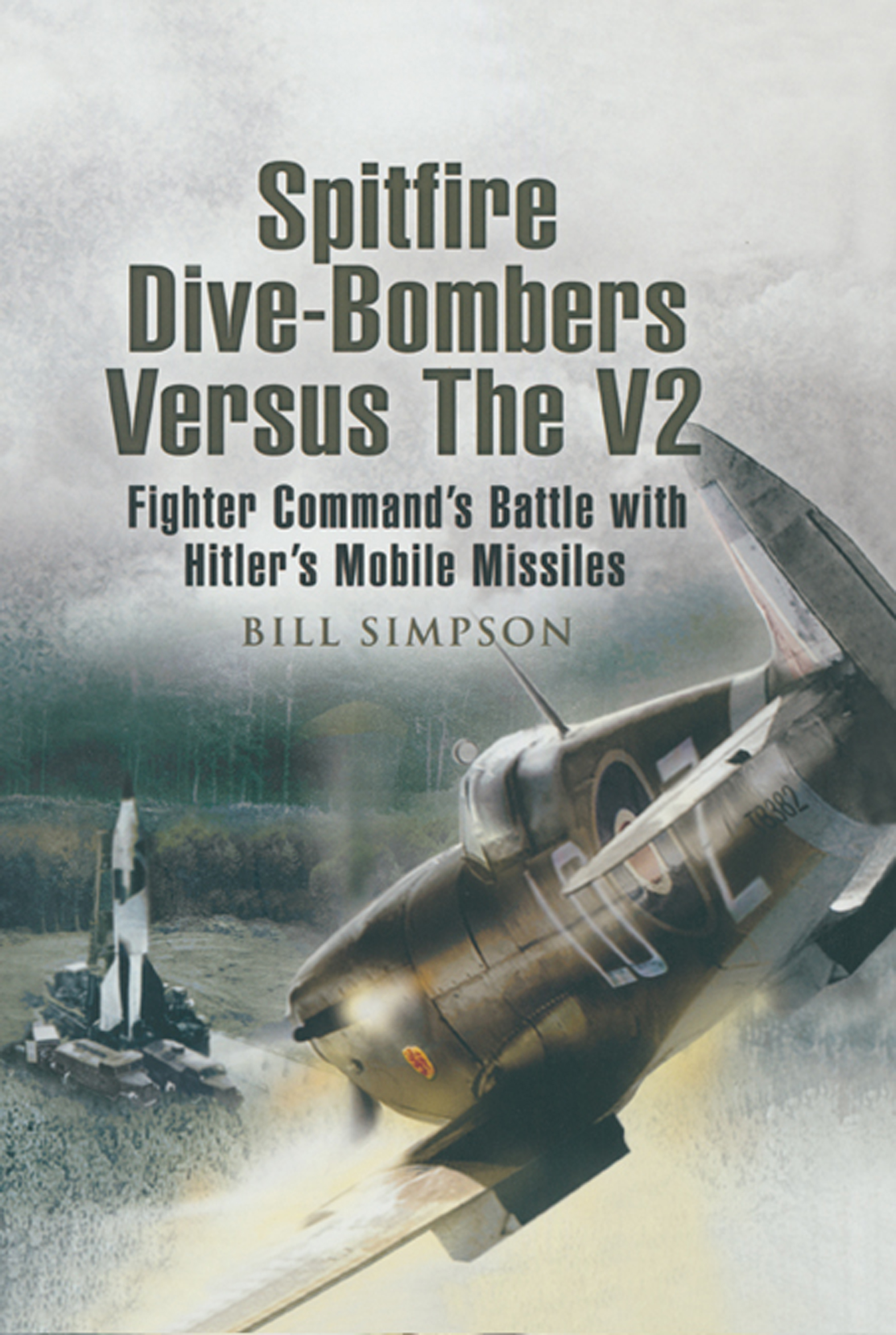 Spitfire Dive-Bombers Versus the V2