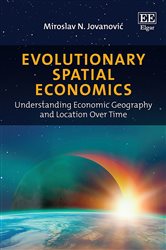 Evolutionary Spatial Economics: Understanding Economic Geography and Location Over Time