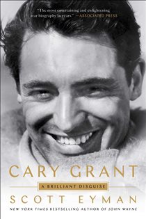 Book cover: Cary Grant, by Scott Eyman (preview)