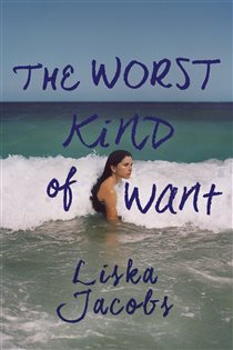 Book cover: The Worst Kind of Want, by Liska Jacobs (preview)