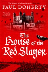 Book cover: The House of the Red Slayer (Book 2 of The Brother Athelstan Mysteries) by Paul Doherty (preview)