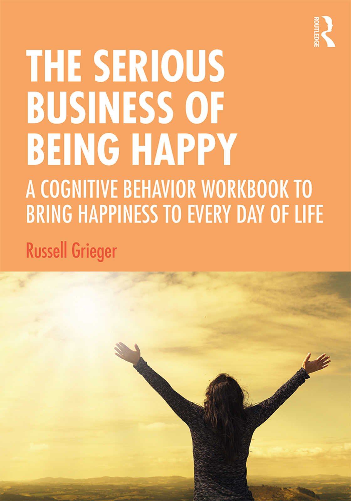 The Serious Business of Being Happy