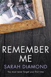 Book cover: Remember Me, by Sarah Diamond (preview)