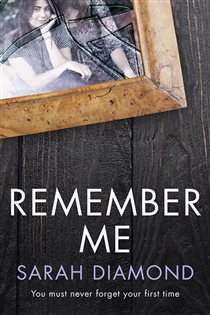 Book cover: Remember Me, by Sarah Diamond (preview)