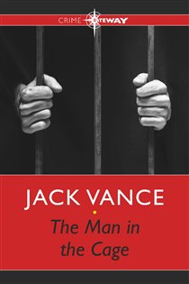 Book cover: The Man in the Cage, by Jack Vance (preview)