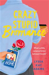 Book cover: Crazy Stupid Bromance (Book 3 of Bromance Book Club) by Lyssa Kay Adams (preview)
