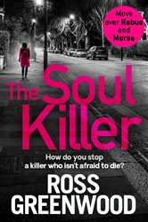 Book cover: The Soul Killer (Book 2 of The DI Barton Investigations) by Ross Greenwood (preview)