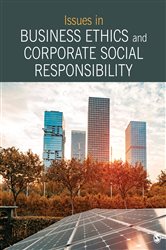Issues in Business Ethics and Corporate Social Responsibility: Selections from SAGE Business Researcher