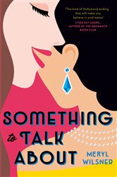 Book cover: Something to Talk About, by Meryl Wilsner (preview)