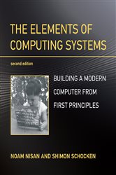 Book cover: The Elements of Computing Systems, second edition, by Noam Nisan (preview)