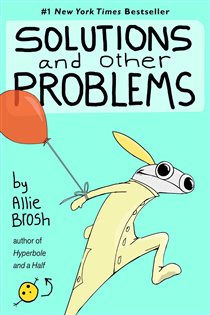 Book cover: Solutions and Other Problems, by Allie Brosh (preview)