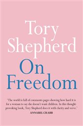 Book cover: On Freedom, by Tory Shepherd (preview)