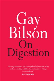 Book cover: On Digestion, by Gay Bilson (preview)