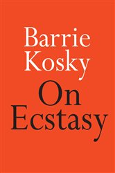 Book cover: On Ecstasy, by Barrie Kosky (preview)