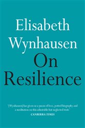 Book cover: On Resilience, by Elisabeth Wynhausen (preview)