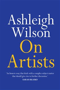 Book cover: On Artists, by Ashleigh Wilson (preview)