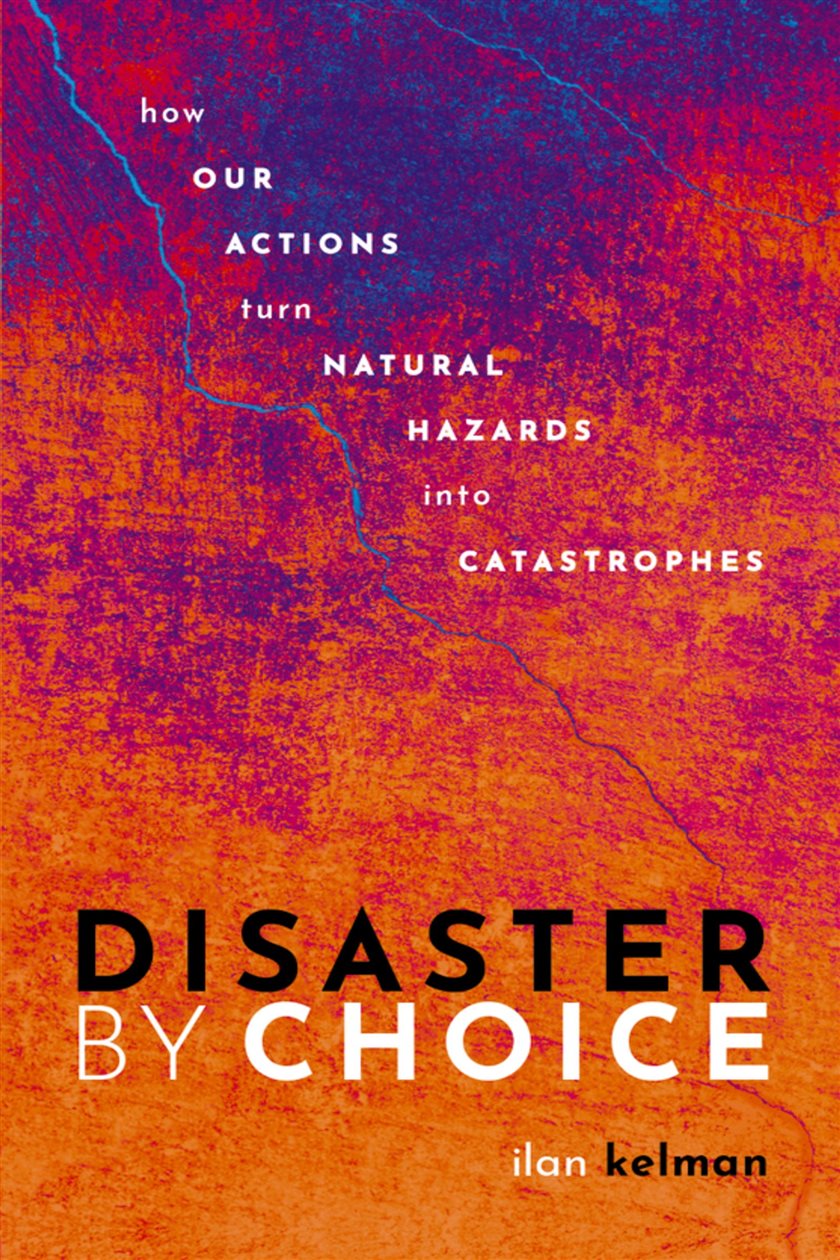Disaster By Choice By Ilan Kelman Ebook