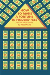 How to Make a Fortune in Finder&#x27;s Fees: New and Revised Edition